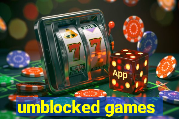 umblocked games